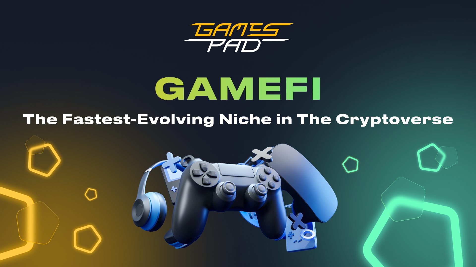 GameFi — The Fastest-Evolving Niche In The Cryptoverse