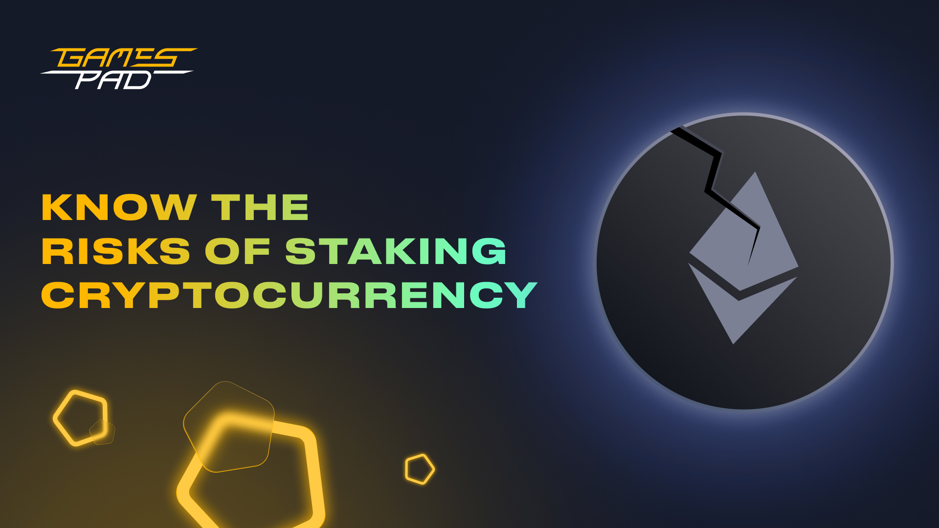 GamesPad: Know The Risks Of Staking Cryptocurrency 1
