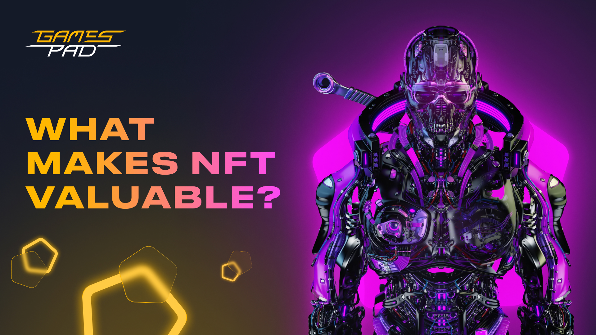 GamesPad: What Makes NFT Valuable? 1