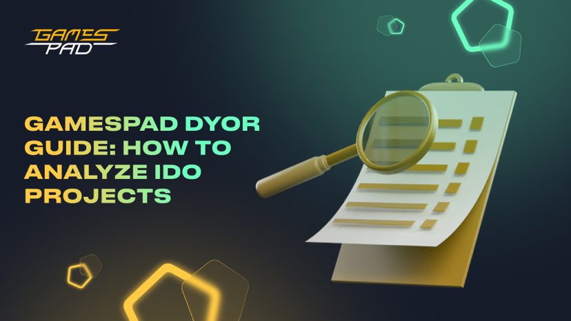GamesPad: GamesPad DYOR Guide: How to Analyze IDO Projects 1