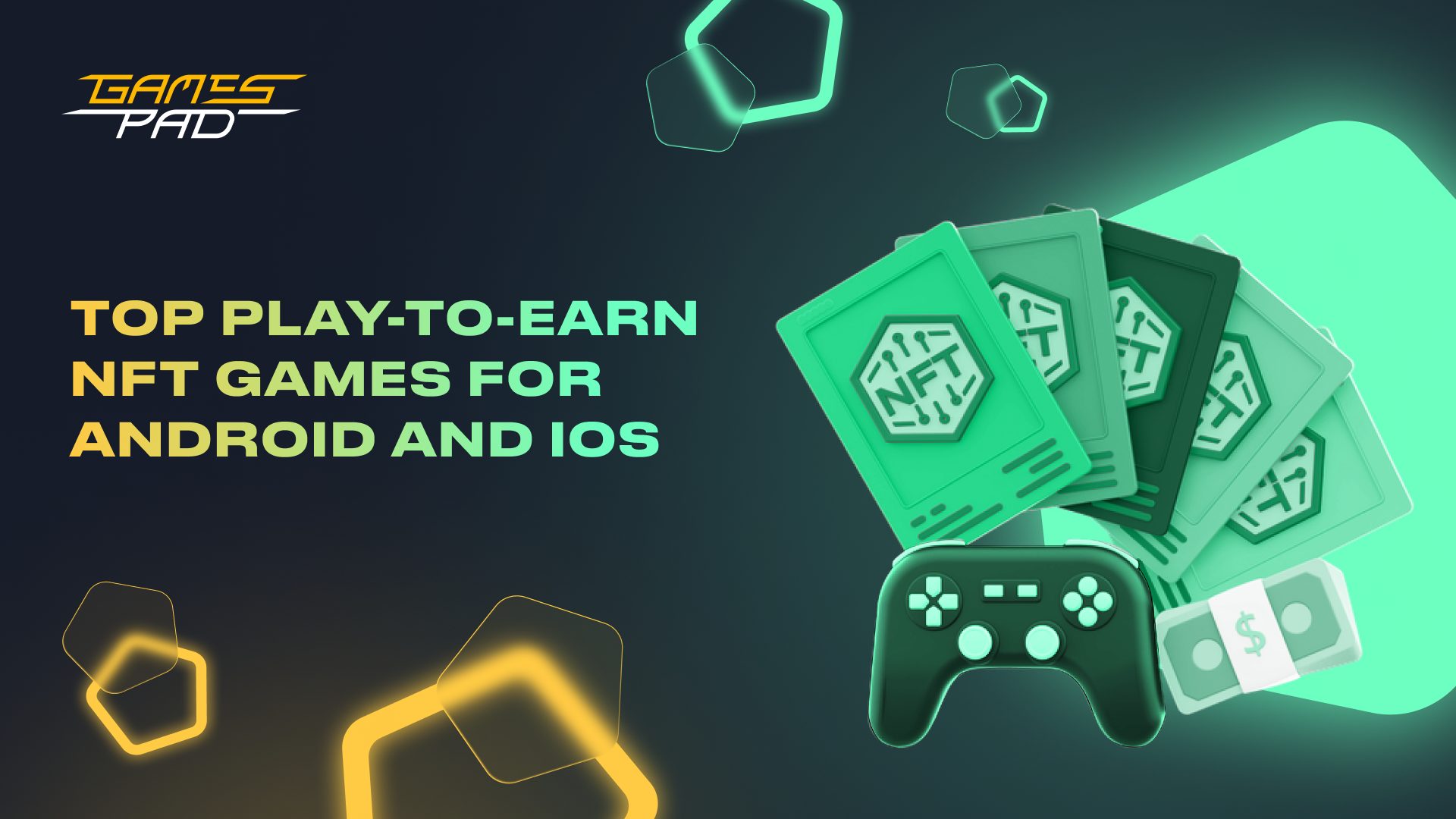 GamesPad: Top Play-to-Earn NFT Games For Android And iOS 1