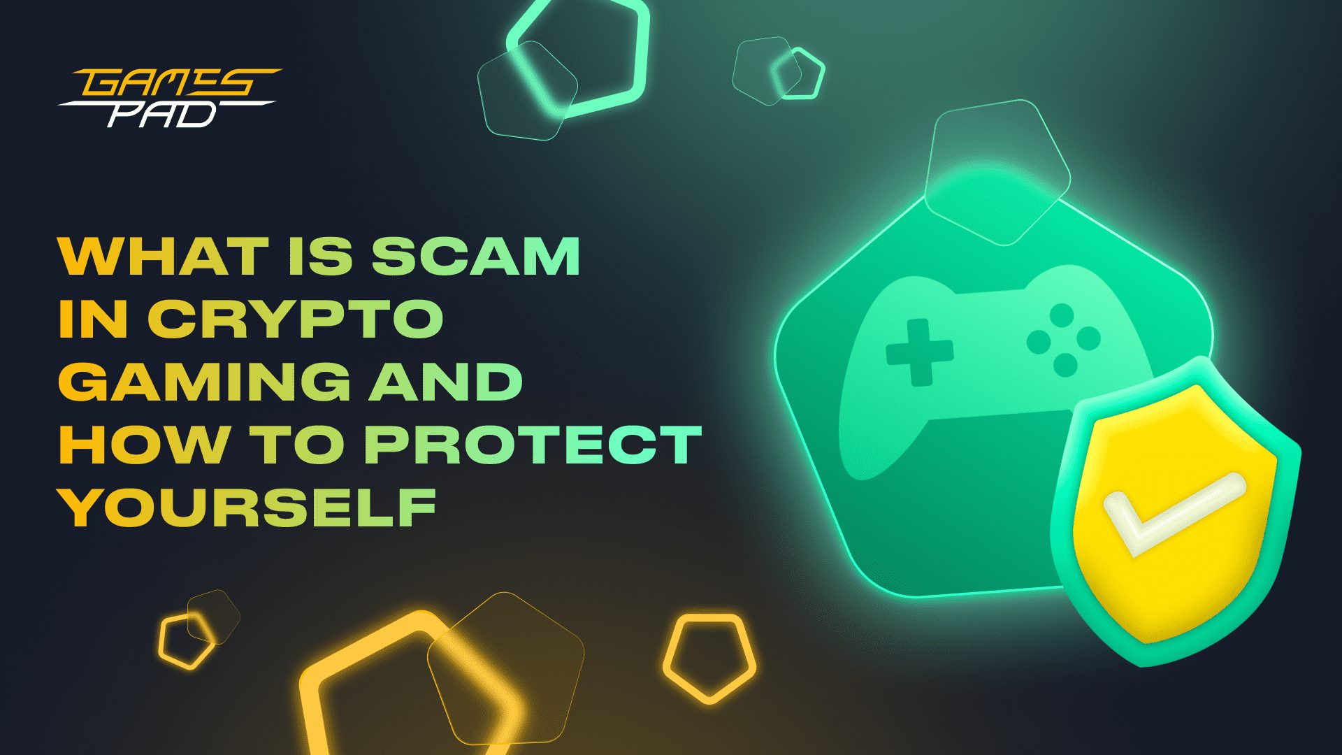 GamesPad: What Is Scam In Crypto Gaming And How to Protect Yourself 1