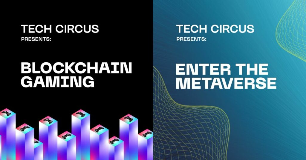 GamesPad Is Proud to Announce The “Enter The Metaverse” and Blockchain Gaming Events in Partnership with Tech Circus