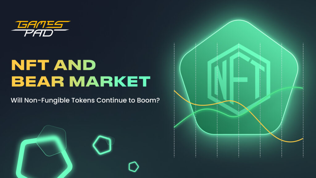 NFT and Bear Market. Will Non-Fungible Tokens Continue to Boom?