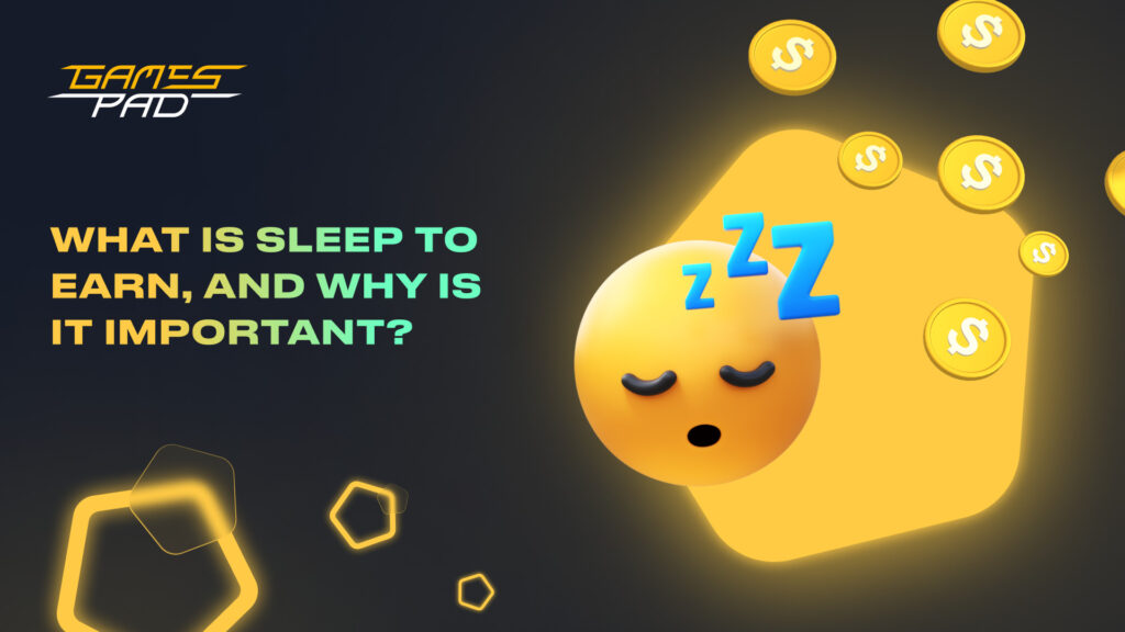 What Is Sleep to Earn, and Why is it Important?