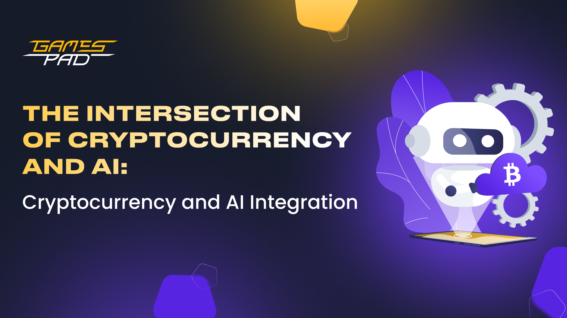 GamesPad: The Intersection of Cryptocurrency and AI: Cryptocurrency and AI Integration 1