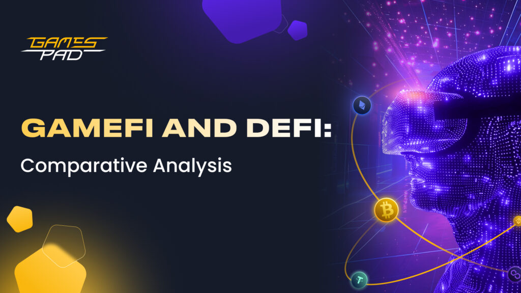 GamesPad: GameFi and DeFi: A Comparative Analysis Outline 1