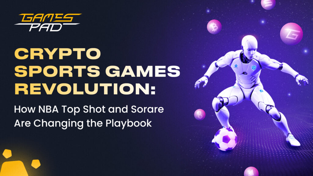 GamesPad: Crypto Sports Games Revolution: How NBA Top Shot and Sorare Are Changing the Playbook 1