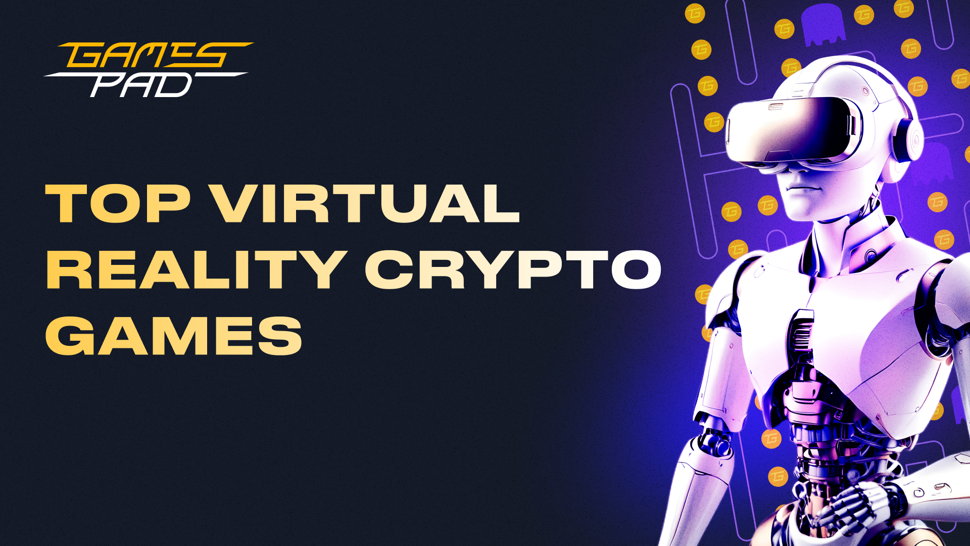 Virtual Reality And NFT Games: How Blockchain Games Are Reshaping The  Metaverse Experience In 2024 - GamesPad